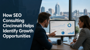 Read more about the article How SEO Consulting Cincinnati Helps Identify Growth Opportunities