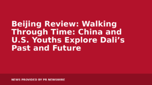 Read more about the article Beijing Review: Walking Through Time: China and U.S. Youths Explore Dali’s Past and Future