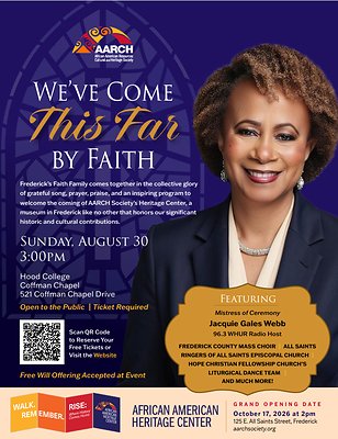 You are currently viewing “We’ve Come This Far by Faith” – Frederick’s Faith Family Unites to Celebrate the AARCH Society’s Heritage Center
