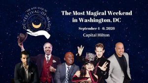 Read more about the article Capital Hilton to Host Sixth Annual DC Festival of Magic in Partnership with Destination DC