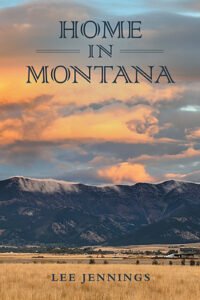 Read more about the article “Home in Montana” Tells a Story of Faith, Trust and New Beginnings