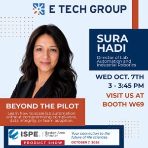 Read more about the article E Tech Group to Present on Scaling Lab Automation for Regulated Production at ISPE Boston 2026
