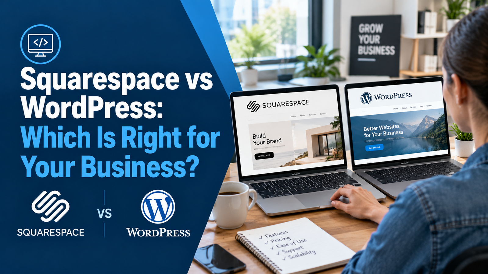 You are currently viewing Squarespace vs WordPress: Which Is Right for Your Business?