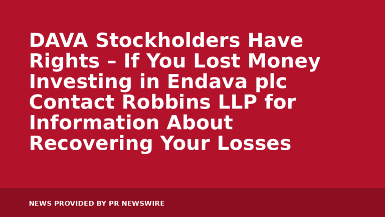 DAVA Stockholders Have Rights – If You Lost Money Investing in Endava plc Contact Robbins LLP for Information About Recovering Your Losses