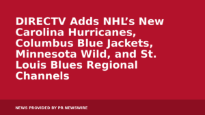 Read more about the article DIRECTV Adds NHL’s New Carolina Hurricanes, Columbus Blue Jackets, Minnesota Wild, and St. Louis Blues Regional Channels