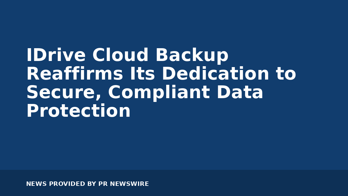 You are currently viewing IDrive Cloud Backup Reaffirms Its Dedication to Secure, Compliant Data Protection