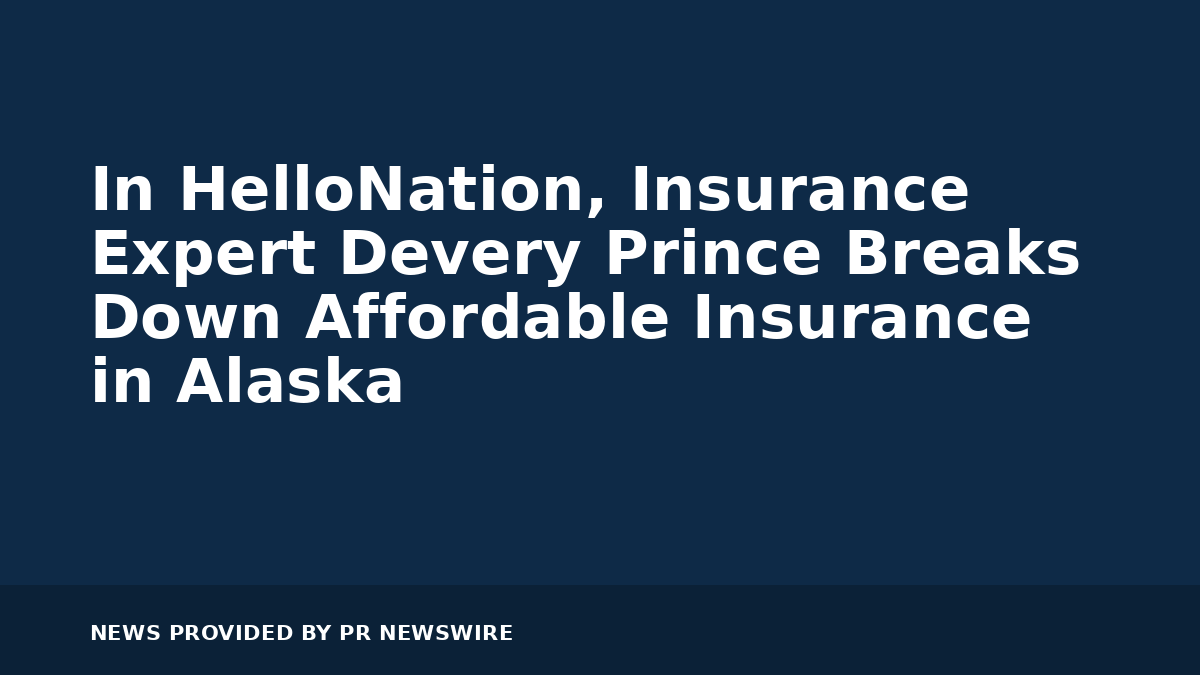 You are currently viewing In HelloNation, Insurance Expert Devery Prince Breaks Down Affordable Insurance in Alaska